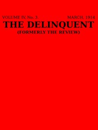 Cover of The Delinquent (Vol. IV, No. 3, March 1914)
