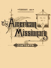 Cover of The American Missionary — Volume 41, No. 2, February, 1887