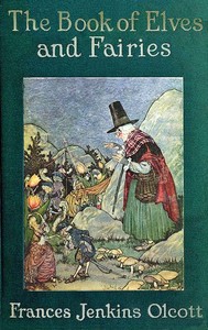 Cover of The Book of Elves and Fairies for Story-Telling and Reading Aloud and for the Children's Own Reading
