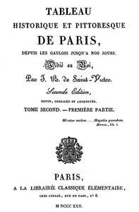 Cover of Tableau historique et pittoresque de Paris depuis les Gaulois jusqu'à nos jours (Volume 3/8)