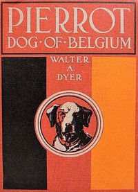 Cover of Pierrot, Dog of Belgium