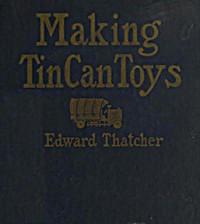 Cover of Making Tin Can Toys