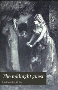 The Midnight Guest: A Detective Story