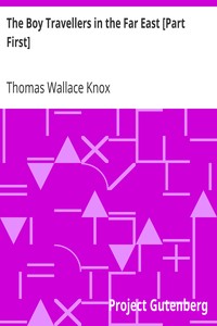 Cover of The Boy Travellers in the Far East [Part First]