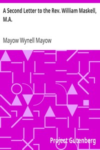 A Second Letter to the Rev. William Maskell, M.A.