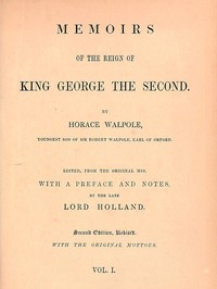 Cover of Memoirs of the Reign of King George the Second, Volume 1 (of 3)