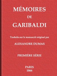 Cover of Mémoires de Garibaldi, tome 1/2