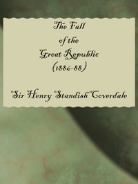 Cover of The Fall of the Great Republic (1886-88)