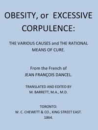 Cover of Obesity, or Excessive Corpulence: The Various Causes and the Rational Means of Cure
