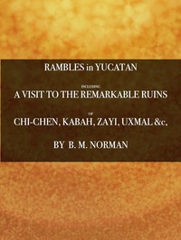 Cover of Rambles in Yucatan; or, Notes of Travel Through the Peninsula