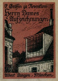 Cover of Herrn Dames Aufzeichnungen: oder, Begebenheiten aus einem merkwürdigen Stadtteil