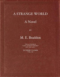 Cover of A Strange World: A Novel. Volume 3 (of 3)