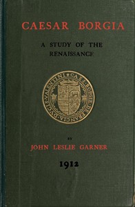 Cover of Caesar Borgia: A Study of the Renaissance
