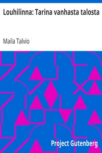 Louhilinna: Tarina vanhasta talosta