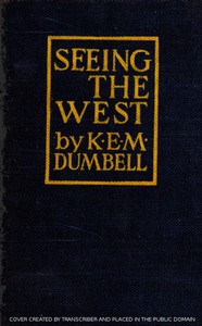 Cover of Seeing the West: Suggestions for the Westbound Traveller