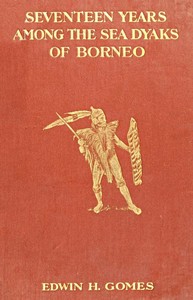 Cover of Seventeen Years Among the Sea Dyaks of Borneo