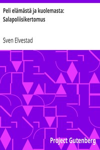 Cover of Peli elämästä ja kuolemasta: Salapoliisikertomus
