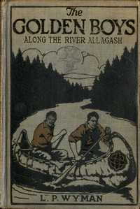 Cover of The Golden Boys Along the River Allagash