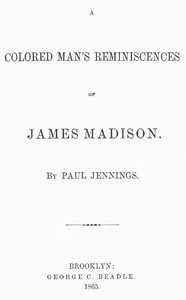 Cover of A Colored Man's Reminiscences of James Madison