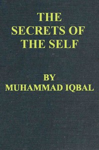 Cover of The Secrets of the Self (Asrar-i Khudi) — A Philosophical Poem