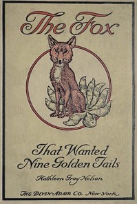 Cover of The Fox That Wanted Nine Golden Tails