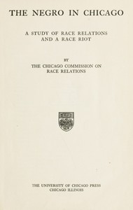 Cover of The Negro in Chicago: A Study of Race Relations and a Race Riot