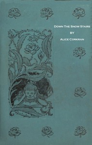 Cover of Down the Snow Stairs; Or, From Good-Night to Good-Morning