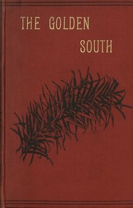 Cover of The Golden South: Memories of Australian Home Life from 1843 to 1888