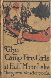 Cover of The Camp Fire Girls at Half Moon Lake