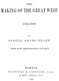 Cover of The Making of the Great West, 1512-1883