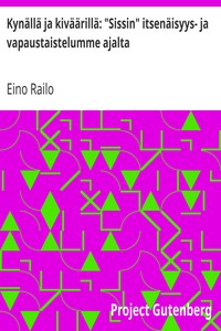 Cover of Kynällä ja kiväärillä: "Sissin" itsenäisyys- ja vapaustaistelumme ajalta