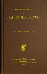 Cover of The Principles of Leather Manufacture