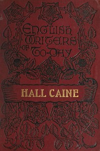 Cover of Hall Caine, the Man and the Novelist