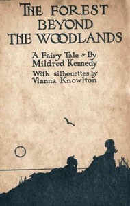 Cover of The Forest Beyond the Woodlands: A Fairy Tale