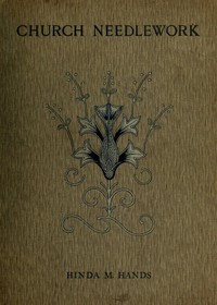Cover of Church Needlework: A manual of practical instruction