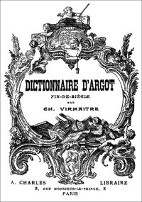 Cover of Dictionnaire d'argot fin-de-siècle