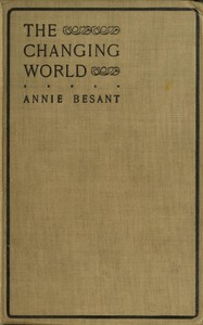 Cover of The changing world, and lectures to theosophical students.