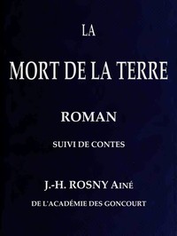 Cover of La Mort de la Terre, roman, suivi de contes