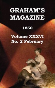 Cover of Graham's Magazine, Vol. XXXVI, No. 2, February 1850