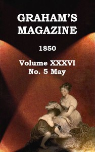 Cover of Graham's Magazine, Vol. XXXVI, No. 5, May 1850