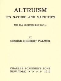 Cover of Altruism: Its Nature and Varieties