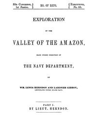 Cover of Exploration of the Valley of the Amazon, Part 1 (of 2)