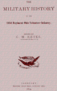 Cover of The Military History of the 123d Regiment Ohio Volunteer Infantry