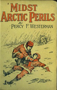 Cover of 'Midst Arctic Perils: A Thrilling Story of Adventure in the Polar Regions