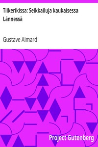 Cover of Tiikerikissa: Seikkailuja kaukaisessa Lännessä