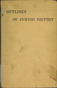 Cover of Outlines of Jewish History from B.C. 586 to C.E. 1885