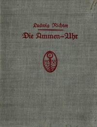Cover of Die Ammen-Uhr: Aus des Knaben Wunderhorn