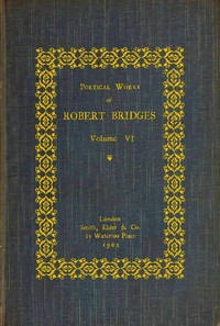 Cover of Poetical Works of Robert Bridges, Volume 6