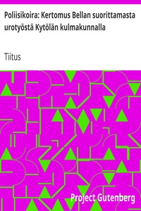 Poliisikoira: Kertomus Bellan suorittamasta urotyöstä Kytölän kulmakunnalla