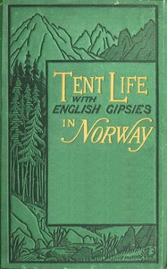 Cover of Tent life with English Gipsies in Norway